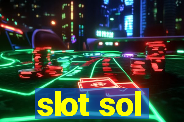 slot sol