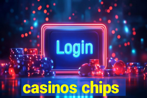 casinos chips