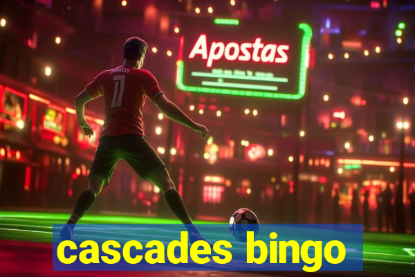 cascades bingo