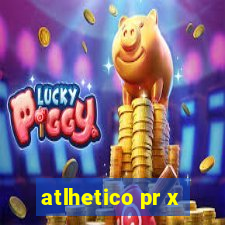 atlhetico pr x