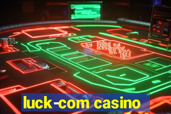 luck-com casino