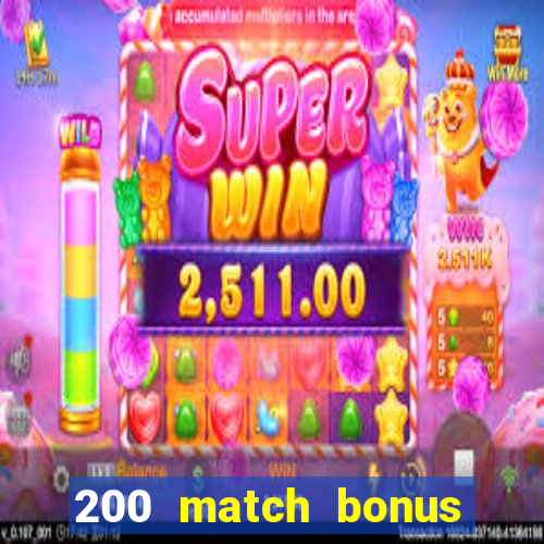 200 match bonus casino nz