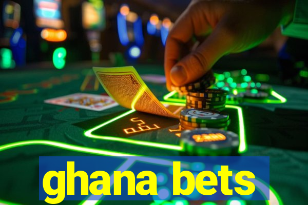 ghana bets