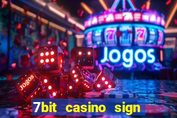 7bit casino sign up bonus