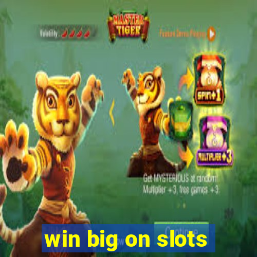 win big on slots