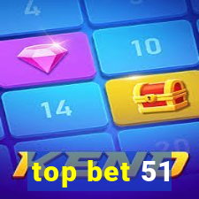 top bet 51