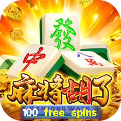 100 free spins casino no deposit