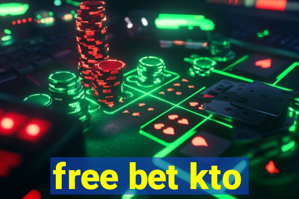 free bet kto