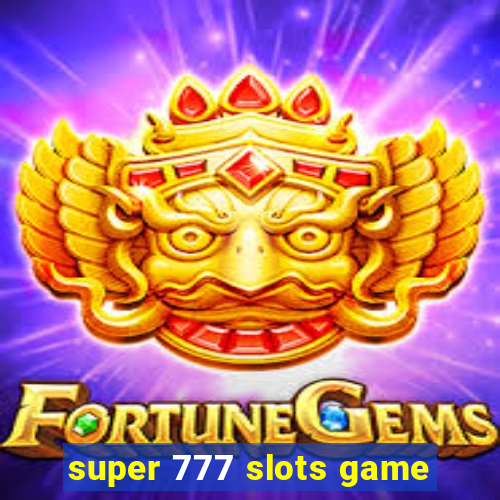 super 777 slots game