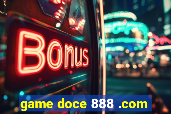 game doce 888 .com