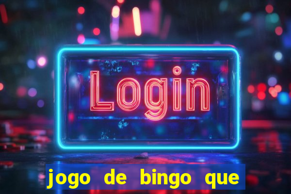 jogo de bingo que paga de verdade