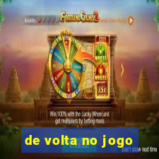 de volta no jogo