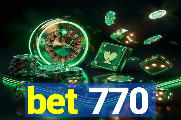 bet 770