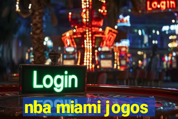 nba miami jogos