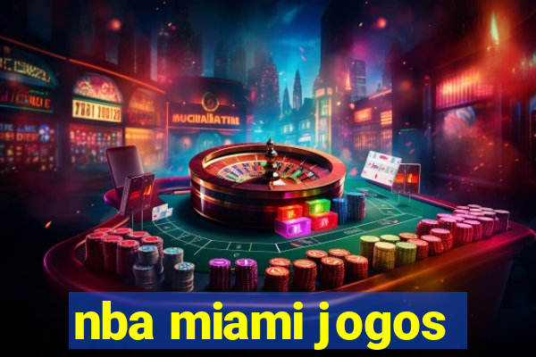 nba miami jogos