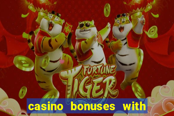 casino bonuses with no deposit required