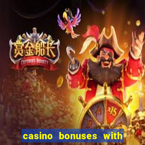 casino bonuses with no deposit required