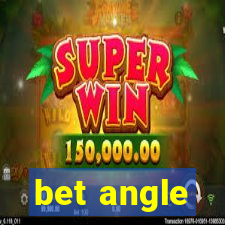 bet angle