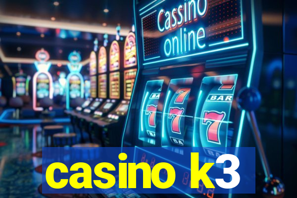 casino k3