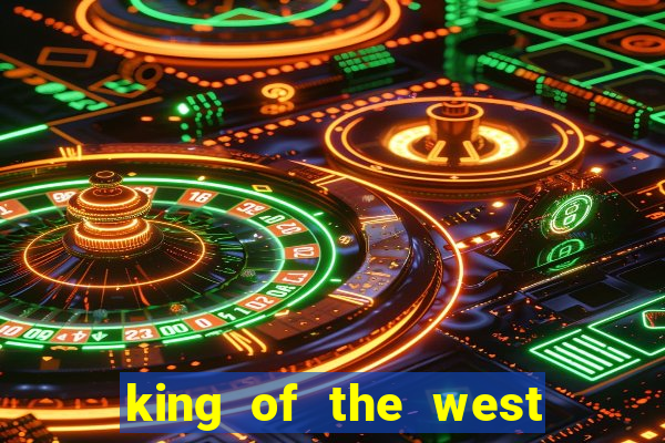 king of the west slot free play