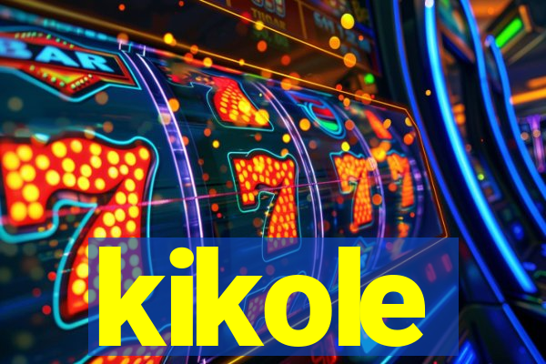 kikole