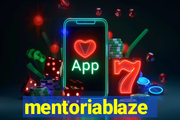 mentoriablaze