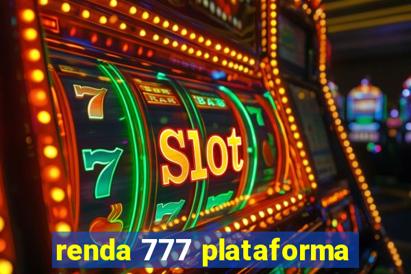 renda 777 plataforma