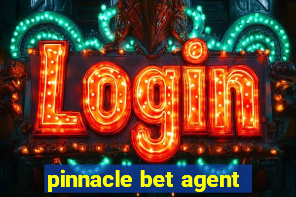 pinnacle bet agent