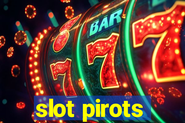 slot pirots