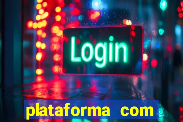 plataforma com b么nus de cadastro gr谩tis