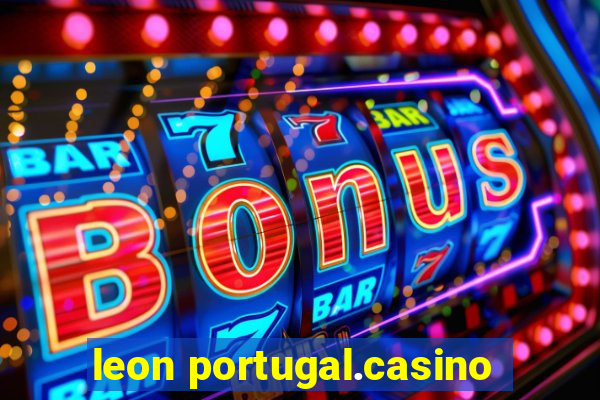 leon portugal.casino