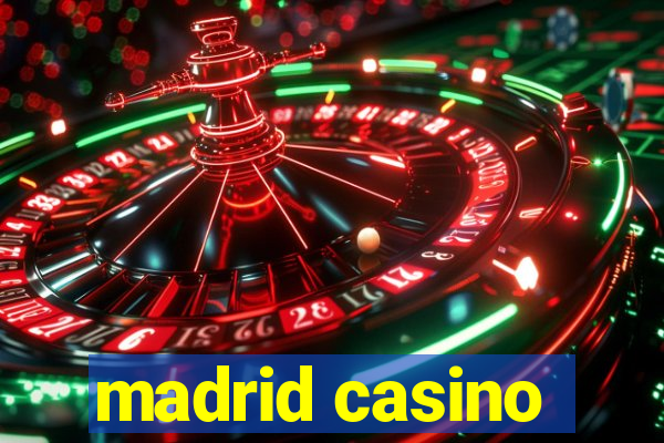 madrid casino