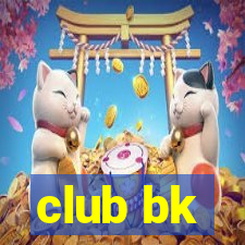 club bk