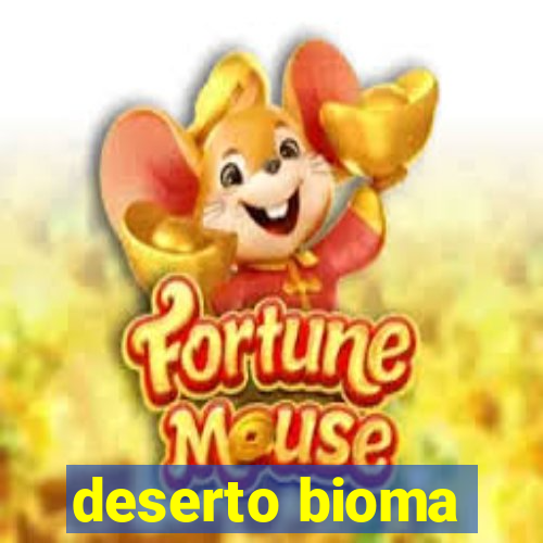 deserto bioma