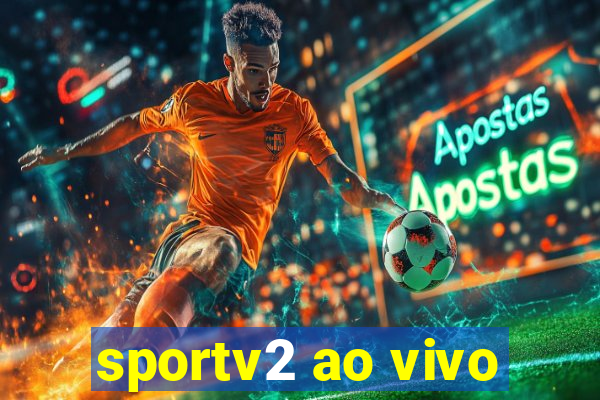 sportv2 ao vivo