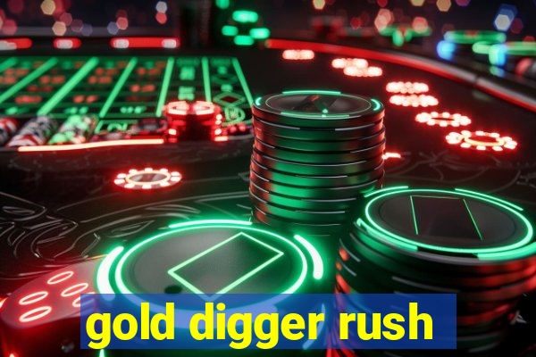 gold digger rush