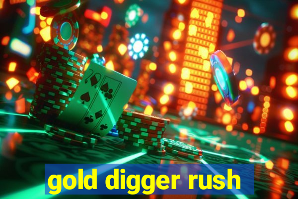 gold digger rush