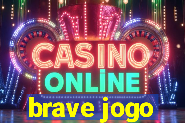 brave jogo