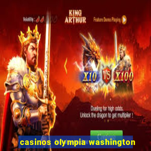 casinos olympia washington