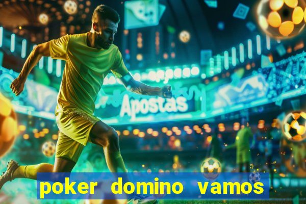 poker domino vamos penghasil uang