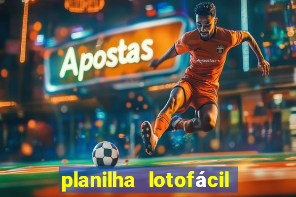 planilha lotofácil 25 dezenas 5 fixas grátis