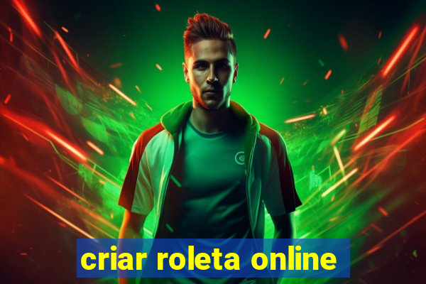 criar roleta online