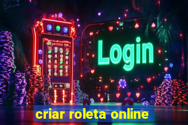 criar roleta online