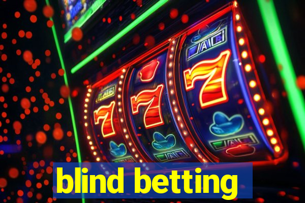 blind betting