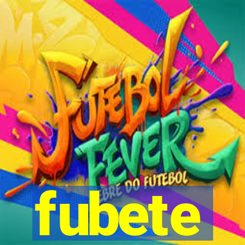 fubete