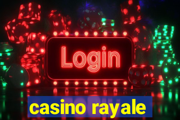 casino rayale