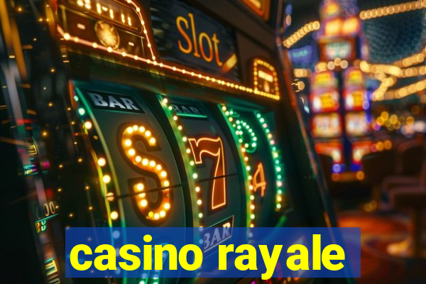 casino rayale