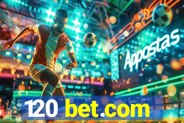 120 bet.com