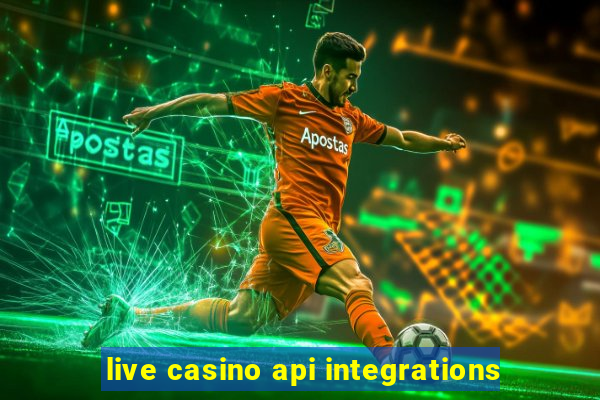 live casino api integrations