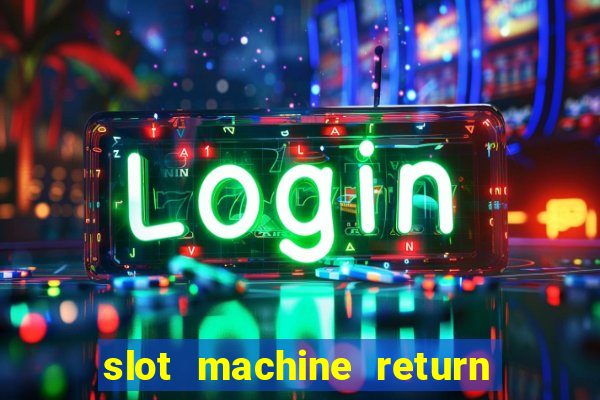 slot machine return to player